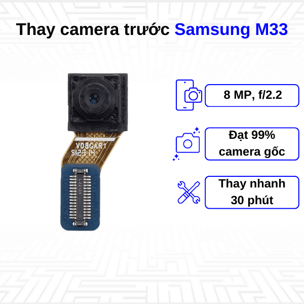 Thay Camera trước Samsung Galaxy M33