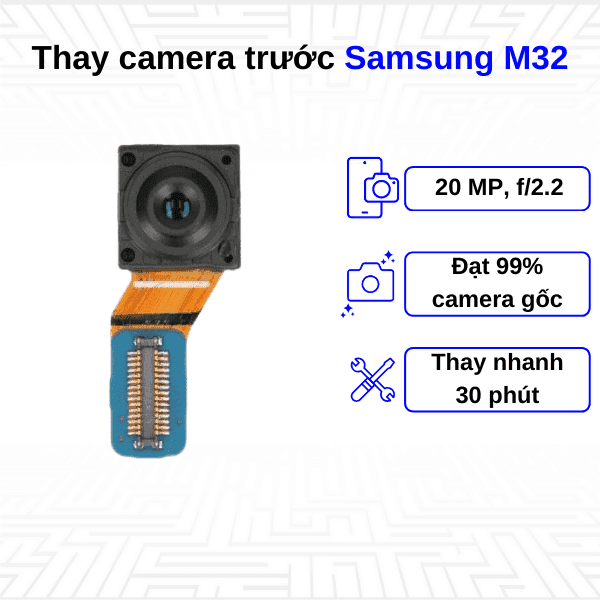 Thay Camera trước Samsung Galaxy M32