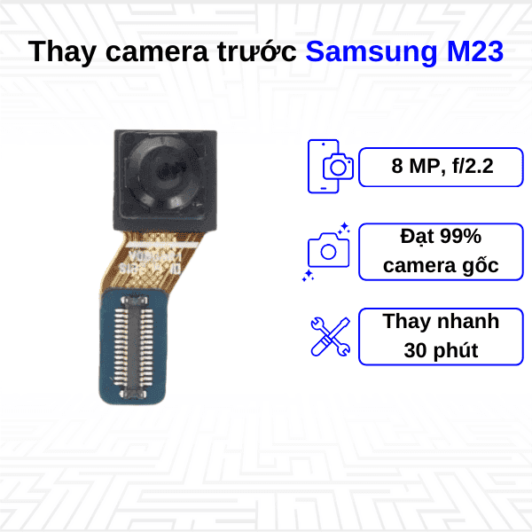 Thay Camera trước Samsung Galaxy M23