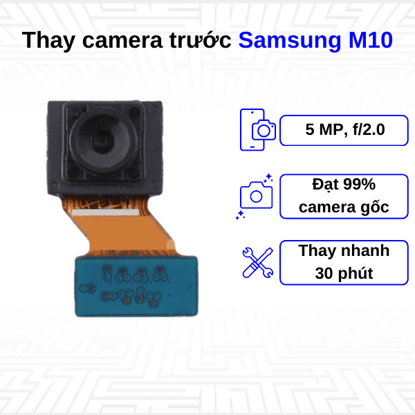 Thay Camera trước Samsung Galaxy M10