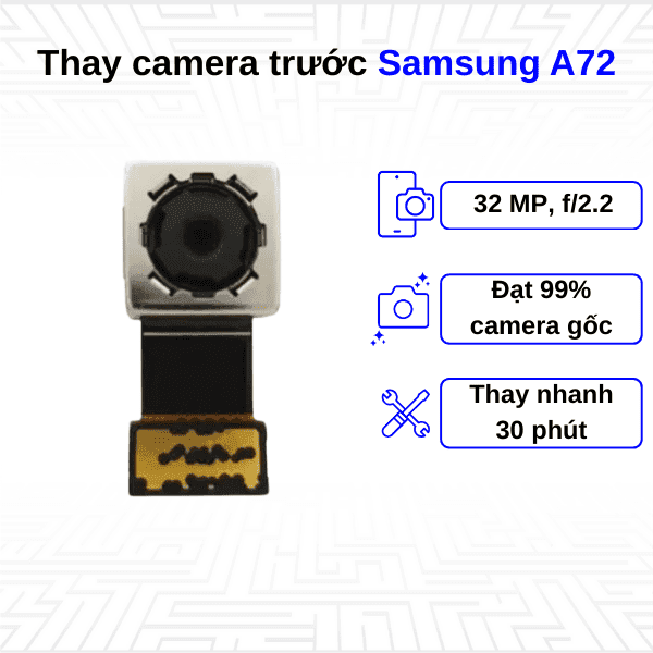Thay Camera trước Samsung Galaxy A72