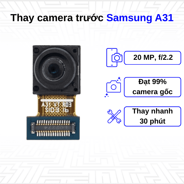 Thay Camera trước Samsung Galaxy A31