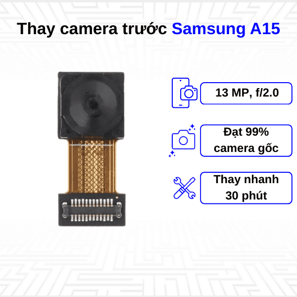 Thay Camera trước Samsung Galaxy A15