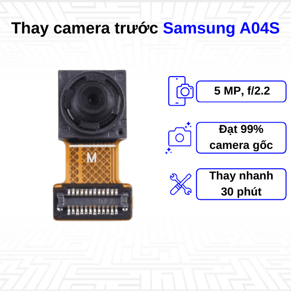 Thay Camera trước Samsung Galaxy A04S