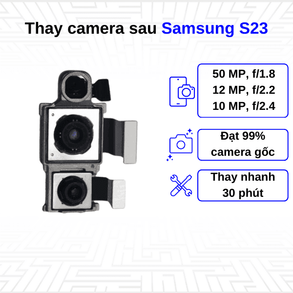 Thay Camera sau Samsung Galaxy S23