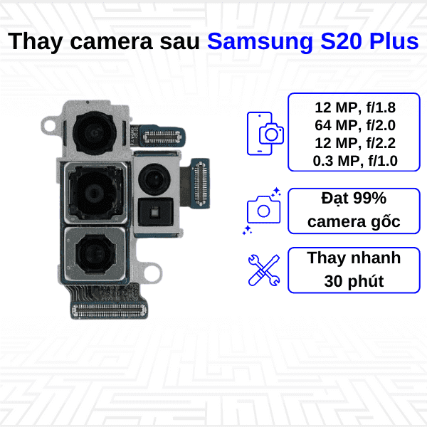 Thay Camera sau Samsung Galaxy S20 Plus