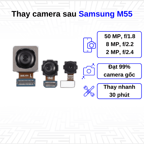 Thay Camera sau Samsung Galaxy M55
