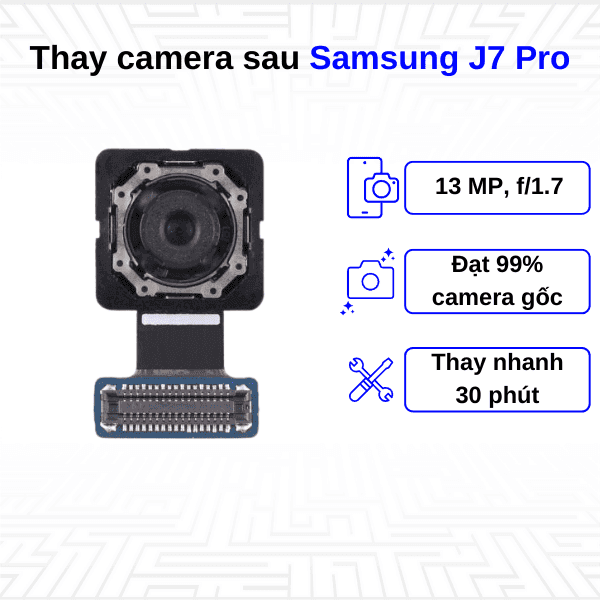 Thay Camera sau Samsung Galaxy J7 Pro
