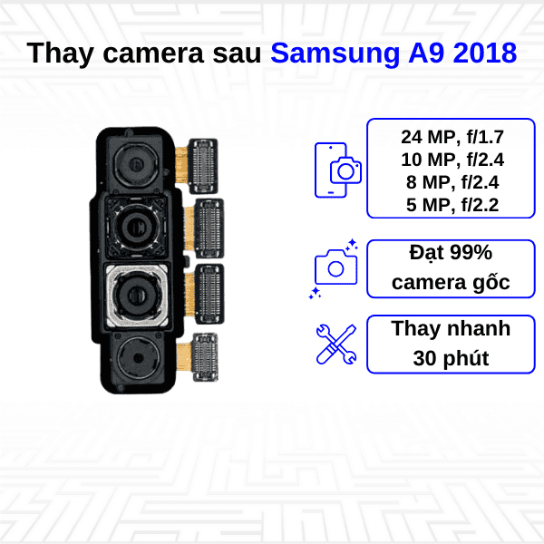 Thay Camera sau Samsung Galaxy A9 2018