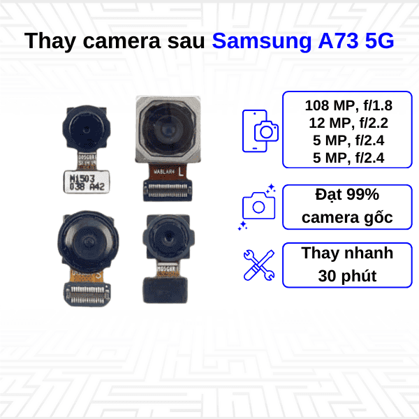 Thay Camera sau Samsung Galaxy A73 5G