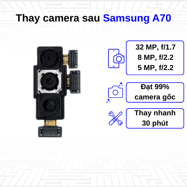 Thay Camera sau Samsung Galaxy A70