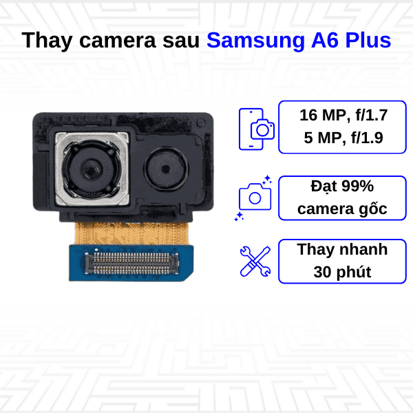 Thay Camera sau Samsung Galaxy A6 Plus