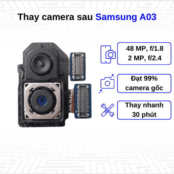 Thay Camera sau Samsung Galaxy A03