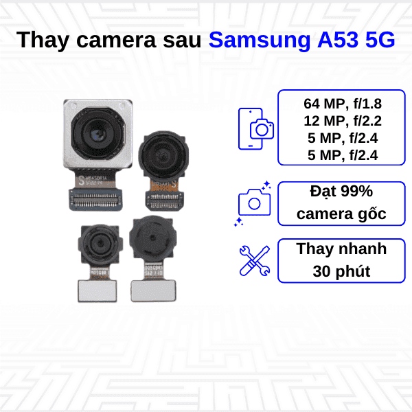 Thay Camera sau Samsung Galaxy A53 5G