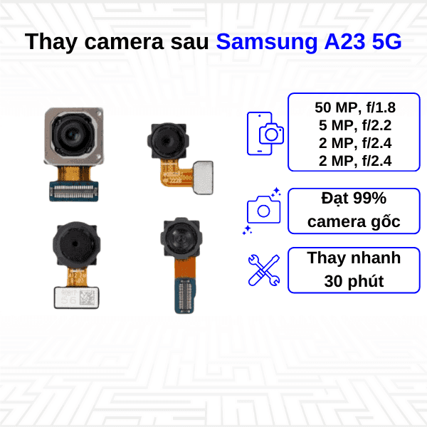 Thay Camera sau Samsung Galaxy A23 5G