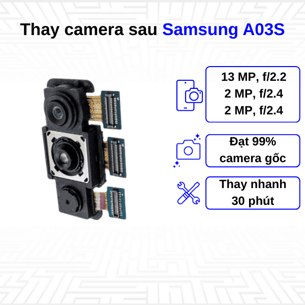 Thay Camera sau Samsung Galaxy A03S