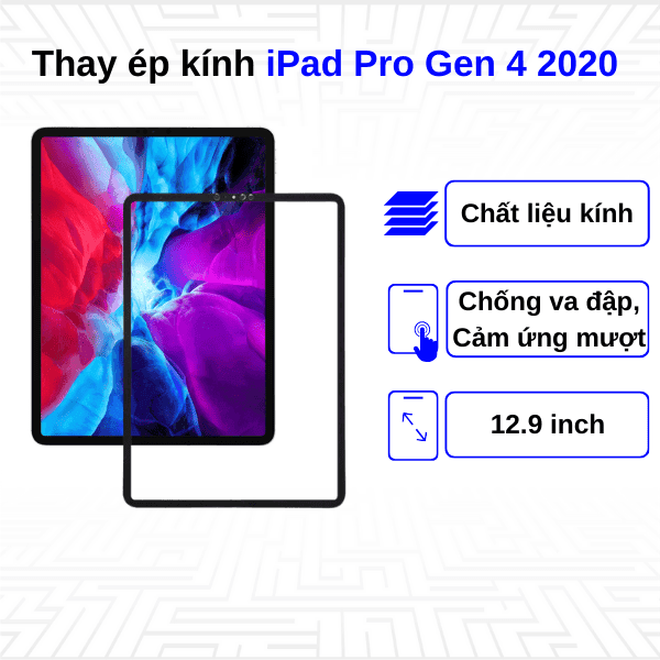 Ép kính iPad Pro 12.9 Inch 2020 - Gen4