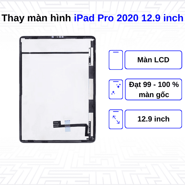 Thay màn hình iPad Pro 12.9 Inch 2020 gen 4