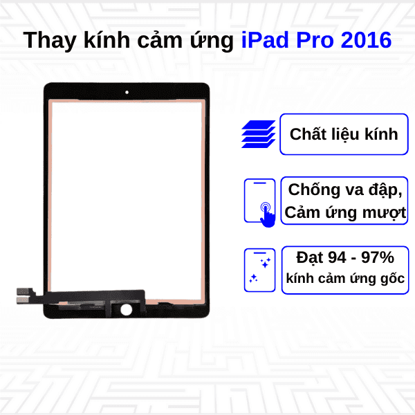 Thay kính cảm ứng iPad Pro 9.7 Inch 2016