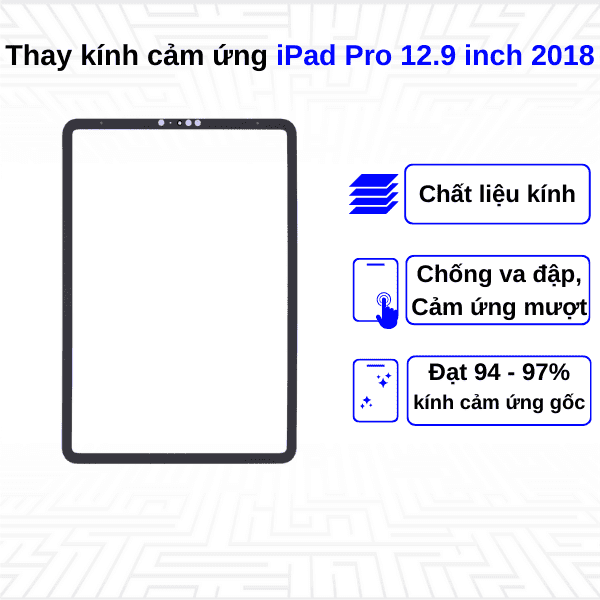 Thay kính cảm ứng iPad Pro 12.9 Inch 2018