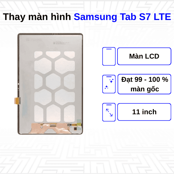 Thay màn hình Samsung Galaxy Tab S7 LTE