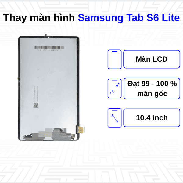 Thay màn hình Samsung Galaxy Tab S6 Lite