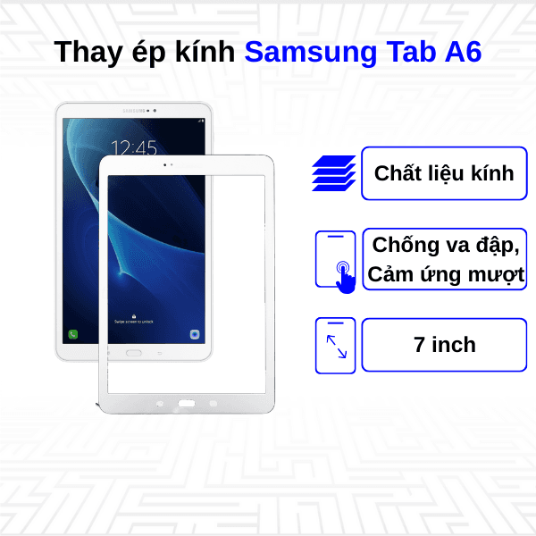 Ép kính Samsung Galaxy Tab A6