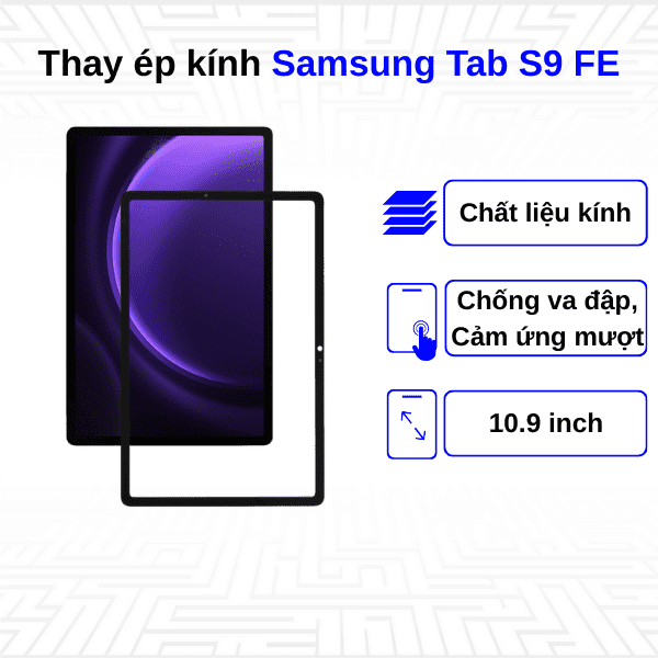 Ép kính Samsung Galaxy Tab S9 FE