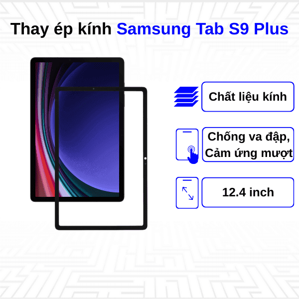 Ép kính Samsung Galaxy Tab S9 Plus