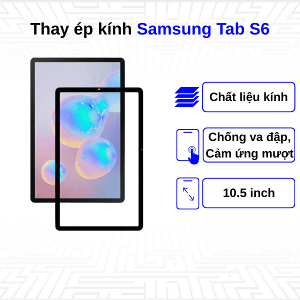 Ép kính màn hình Samsung Galaxy Tab S6