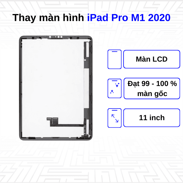 Thay màn hình iPad Pro M1 11 Inch 2020