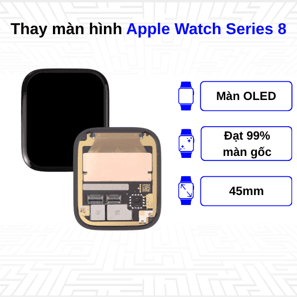 Thay màn hình Apple Watch Series 8
