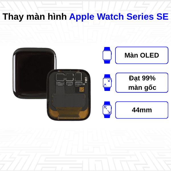 Thay màn hình Apple Watch Series SE