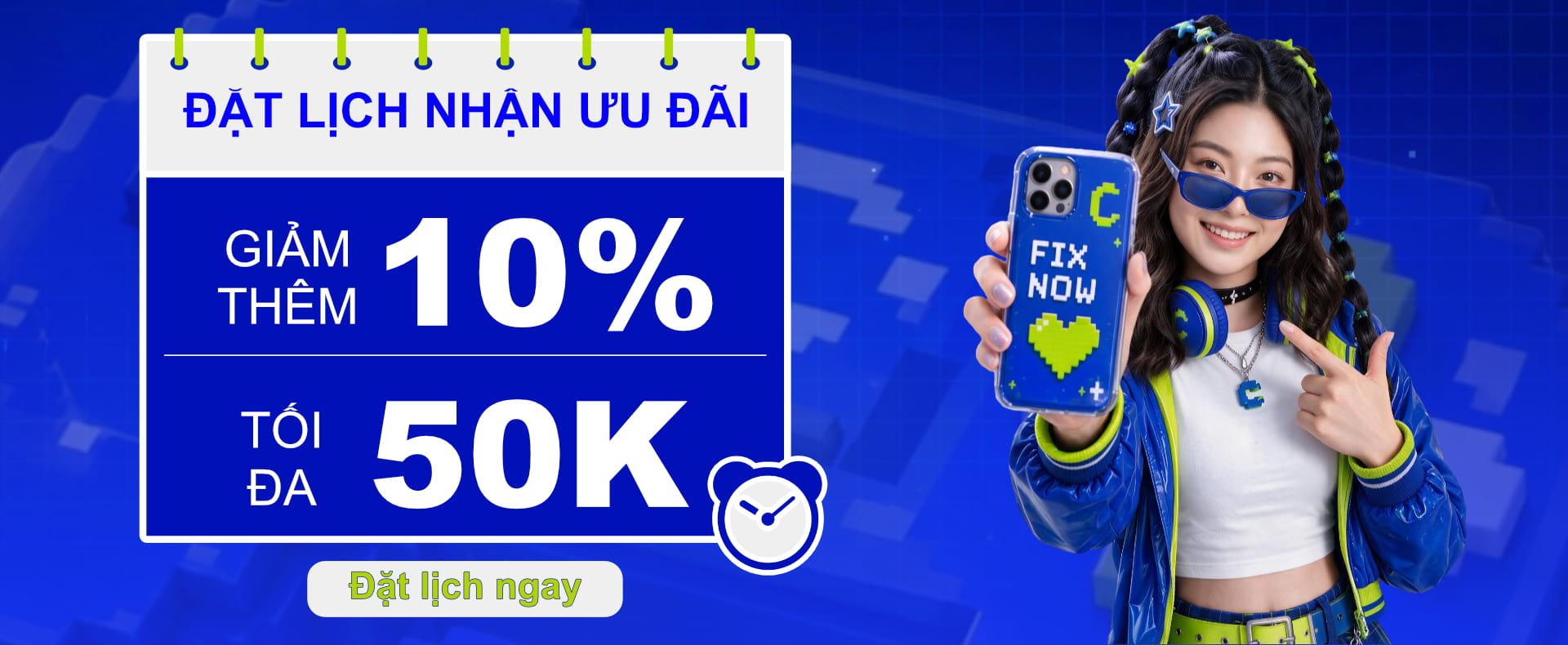 ĐẶT LỊCH SỚM - GIẢM THÊM 10%