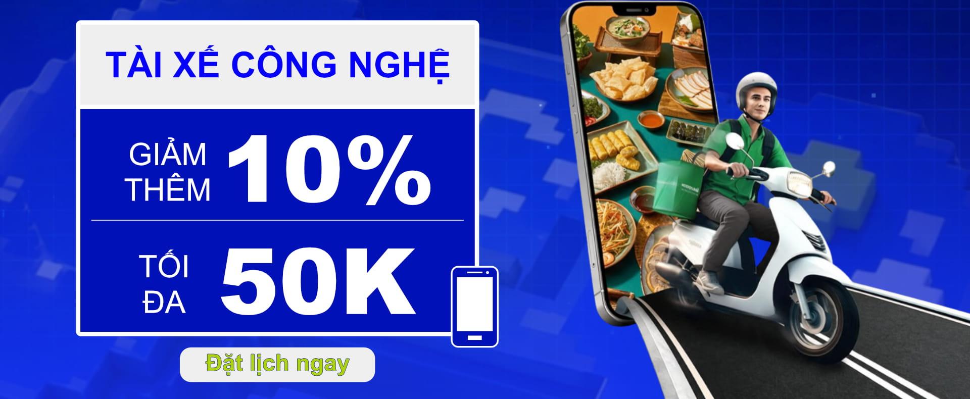 TÀI XẾ CÔNG NGHẸ - GIẢM THÊM 10%